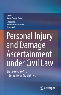 personal injury and damage ascertainment under civil law 1st edition santo davide ferrara 3319298100,