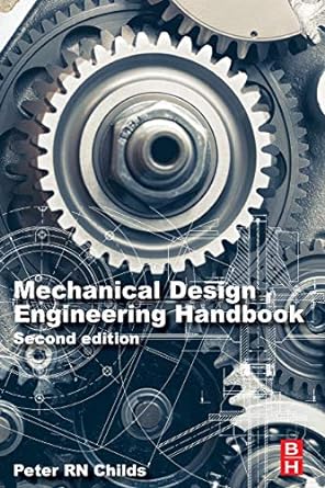 mechanical design engineering handbook 2nd edition peter rn childs 0081023677, 978-0081023679