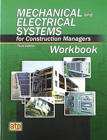 mechanical and electrical systems for construction managers workbook 3rd edition american technical