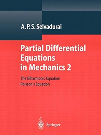 partial differential equations in mechanics 2 the biharmonic equation poisson s equation 1st edition a.p.s.