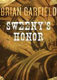 sweenys honor  brian garfield 1453237895, 9781453237892