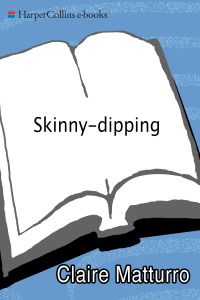 skinny dipping  claire matturro 0062133586, 9780062133588