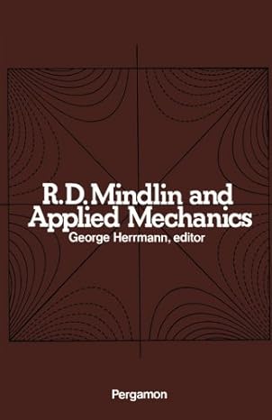 r d mindlin and applied mechanics 1st edition george herrmann 148312312x, 978-1483123127