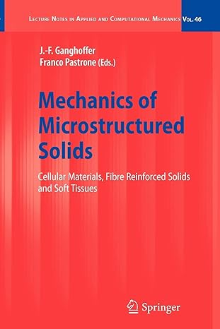 mechanics of microstructured solids cellular materials fibre reinforced solids and soft tissues 1st edition