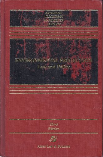 environmental protection law and policy 3rd edition anderson, glicksman , mandelker 0735504016, 9780735504011