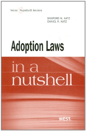 adoption law in a nutshell 1st edition sanford katz, daniel katz 0314190309, 9780314190307