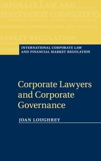 corporate lawyers and corporate governance 1st edition joan loughrey 0521762553, 9780521762557