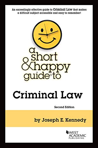 a short and happy guide to criminal law 2nd edition joseph kennedy 1647084210, 9781647084219