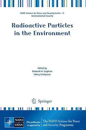 radioactive particles in the environment 1st edition deborah oughton ,valery kashparov 9048129486,
