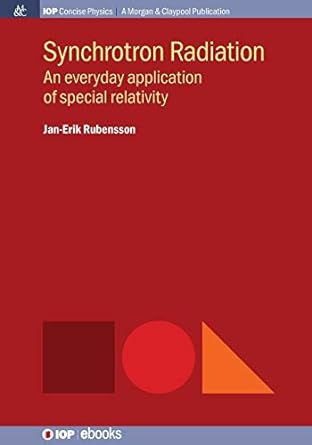 synchrotron radiation an everyday application of special relativity 1st edition jan erik rubensson