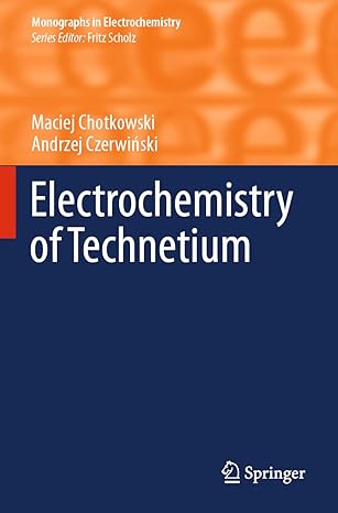 electrochemistry of technetium 1st edition maciej chotkowski ,andrzej czerwi ski 3030628655, 978-3030628659