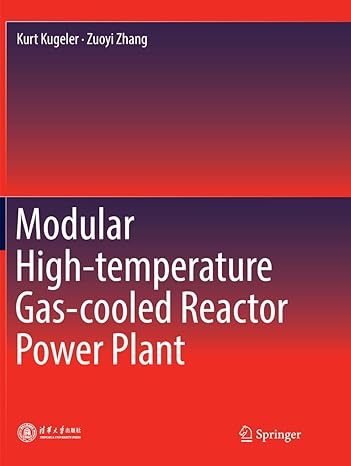 modular high temperature gas cooled reactor power plant 1st edition kurt kugeler ,zuoyi zhang 3662586061,