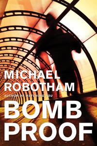 bombproof  michael robotham 0316252298, 9780316252294