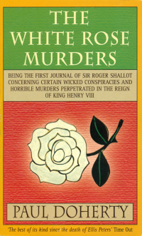 the white rose murders  paul doherty 0755397754, 9780755397754