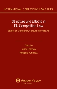 structure and effects in eu competition law 1st edition jurgen basedow, wolfgang wurmnest 9041131744,