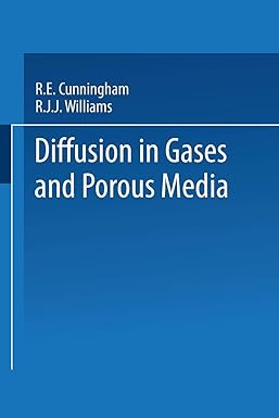 diffusion in gases and porous media 1st edition r.e. cunningham, r.j.j. williams 1475749856, 978-1475749854