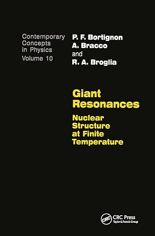 giant resonances nuclear structure at finite temperature 1st edition p. f. bortignon, a. bracco, r. a.