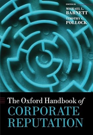 the oxford handbook of corporate reputation 1st edition michael l. barnett ,timothy g. pollock 0198704615,