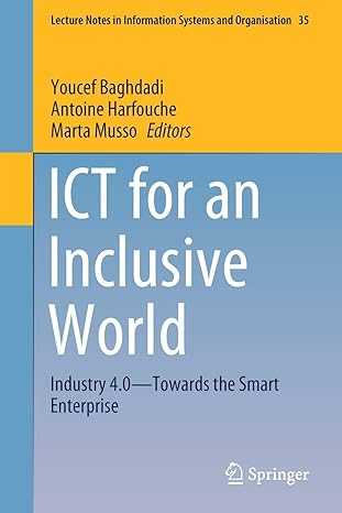 ict for an inclusive world industry 4 0 towards the smart enterprise 1st edition youcef baghdadi ,antoine
