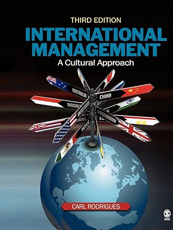 international management a cultural approach 3rd edition carl rodrigues 1412951410, 978-1412951418