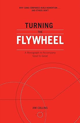 turning the flywheel a monograph to accompany good to great 1st edition jim collins 0062933795, 978-0062933799