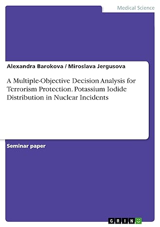 a multiple objective decision analysis for terrorism protection potassium iodide distribution in nuclear