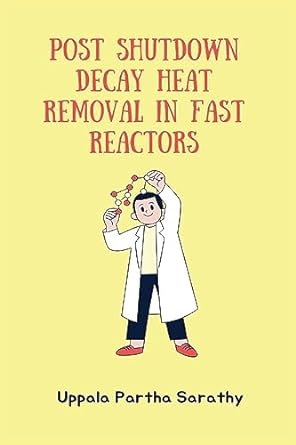 post shutdown decay heat removal in fast reactors 1st edition uppala partha sarathy 1916706789, 978-1916706781