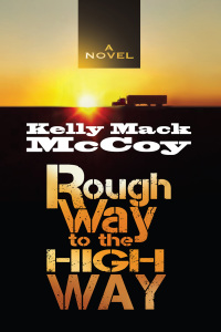 rough way to the high way  kelly mack mccoy 031010372x, 0310103746, 9780310103721, 9780310103745