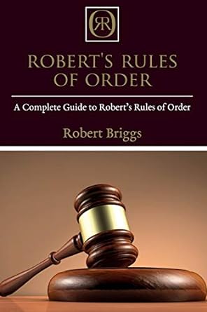 robert s rules of order a  guide to robert s rules of order 1st edition robert briggs 192598995x,