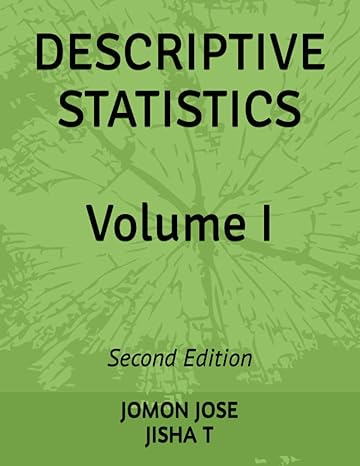 descriptive statistics volume 1 1st edition mr. jomon jose, ms. jisha t b0c6bsz26d, 979-8396408517