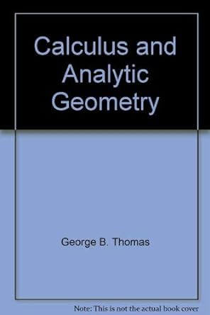 calculus and analytic geometry 5th edition george b thomas jr ,ross l finney 0201075237, 978-0201075236