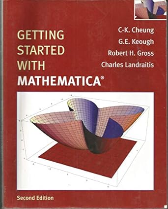 getting started with mathematica 2nd edition c k cheung ,g e keough ,charles landraitis ,r gross 0471478156,
