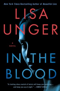 in the blood a novel  lisa unger 1476708231, 145169119x, 9781476708232, 9781451691191
