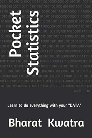 pocket statistics learn to do everything with your data 1st edition bharat kwatra b087h8wlh3, 979-8639526374
