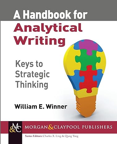 A Handbook For Analytical Writing Keys To Strategic Thinking