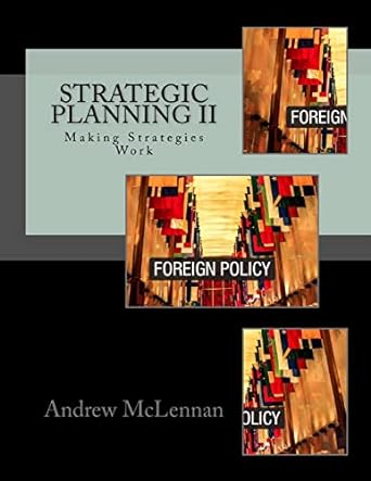 strategic planning ii making strategies work 1st edition dr andrew f mclennan, peym sheff 1985781646,