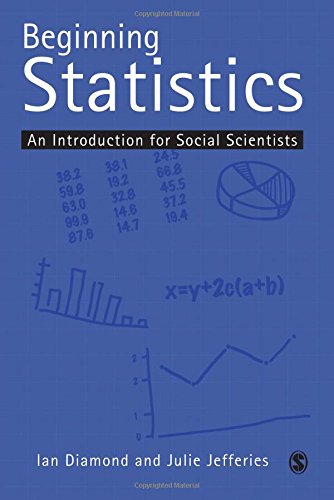 beginning statistics an introduction for social scientists 1st edition lan diamond , julie jefferies