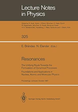 resonances the unifying route towards the formulation of dynamical processes foundations and applications in