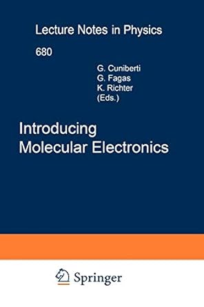 introducing molecular electronics 1st edition gianaurelio cuniberti ,giorgos fagas ,klaus richter 3642066283,