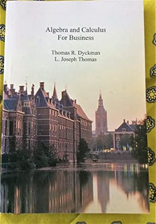 algebra and calculus for business 1st edition thomas r , thomas l joseph dyckman b000oi7alk