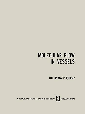 molecular flow in vessels 1st edition yu n lyubitov 1489947183, 978-1489947185