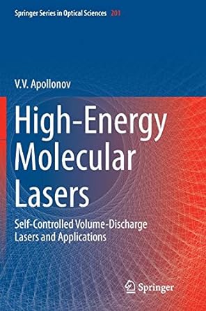 high energy molecular lasers self controlled volume discharge lasers and applications 1st edition v v