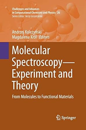 molecular spectroscopy experiment and theory from molecules to functional materials 1st edition andrzej