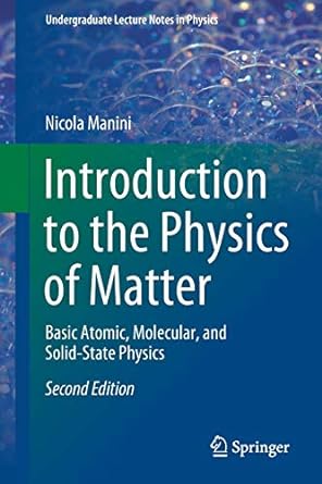 introduction to the physics of matter basic atomic molecular and solid state physics 2nd edition nicola