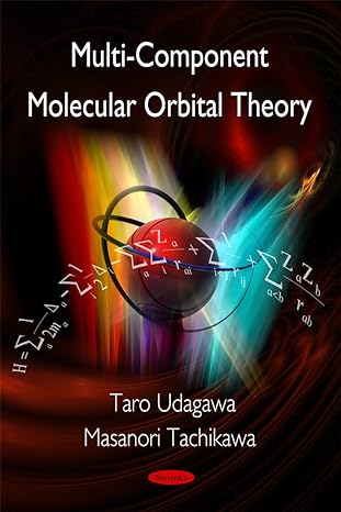 multi component molecular orbital theory 1st edition taro udagawa ,masanori tachikawa 1604569344,