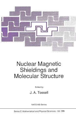 nuclear magnetic shieldings and molecular structure 1st edition j. a. tossell 9401047227, 978-9401047227