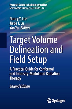 target volume delineation and field setup a practical guide for conformal and intensity modulated radiation
