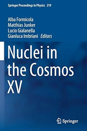 nuclei in the cosmos xv 1st edition alba formicola, matthias junker, lucio gialanella, gianluca imbriani