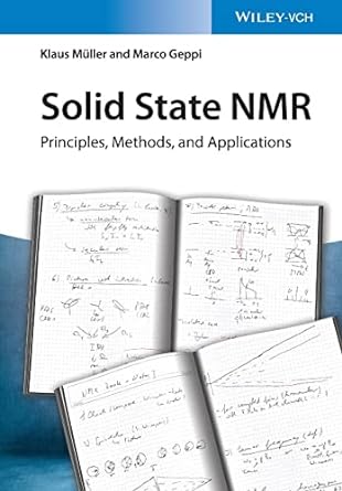 solid state nmr principles methods and applications 1st edition klaus muller, marco geppi 352731816x,