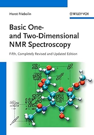 basic one and two dimensional nmr spectroscopy 5th edition horst friebolin 3527327827, 978-3527327829